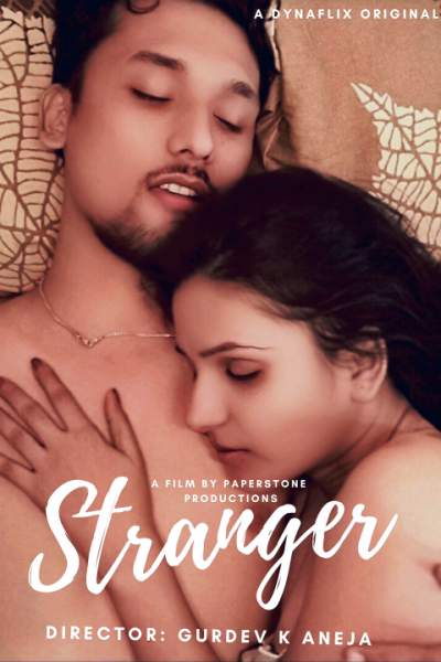 18+ Stranger 2021 DynaFlix Originals Hindi Short Film 720p Download