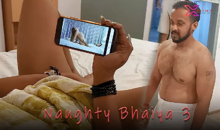 naughty bhaiya 3