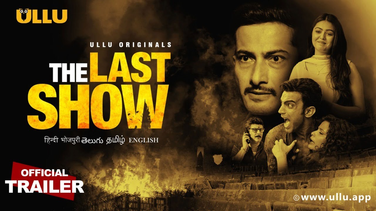 The Last Show 2021 S01 Hindi Ullu Originals Web Series Official Trailer 1080p HDRip Download