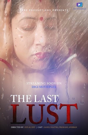The Last Lust 2021 DigimoviePlex Bengali Short Film 720p Download HDRip 190MB
