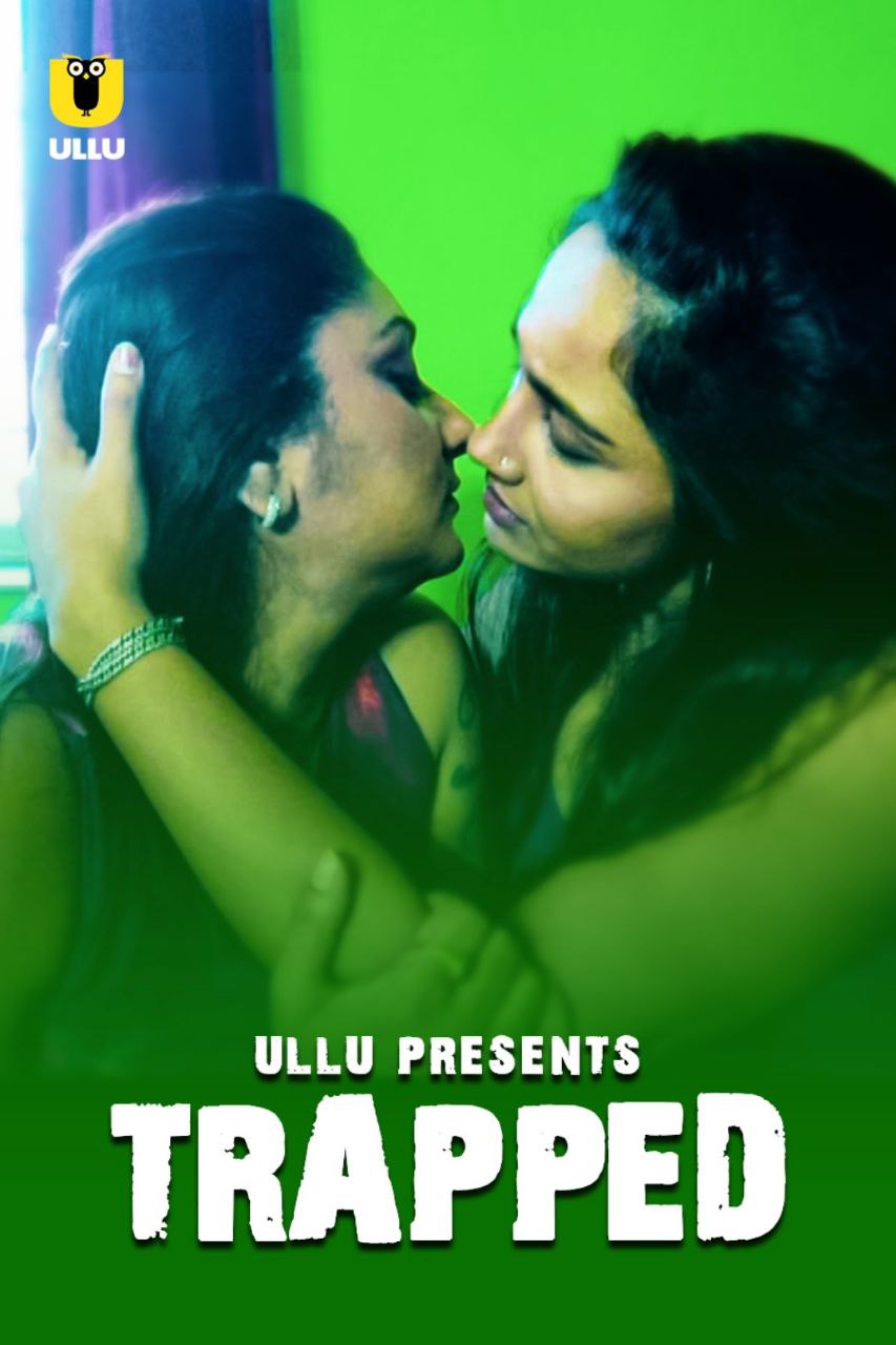 18+ Trapped 2021 Ullu Originals Hindi Short Film 720p HDRip 150MB x264 AAC – 18movie.xyz