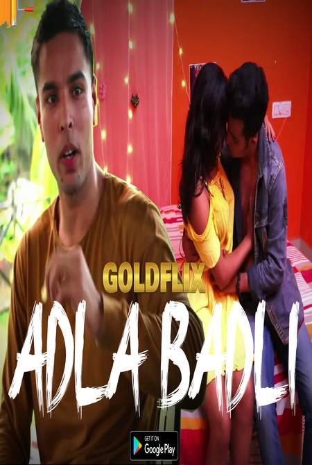 18+ Adla Badli 2021 S01E01 GoldFlix Original Hindi Web Series 720p HDRip 210MB Download