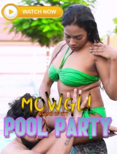 18+ Pool Party 2021 Mowgli Hindi Short Film 720p HDRip 100MB x264 AAC – 18movie.xyz
