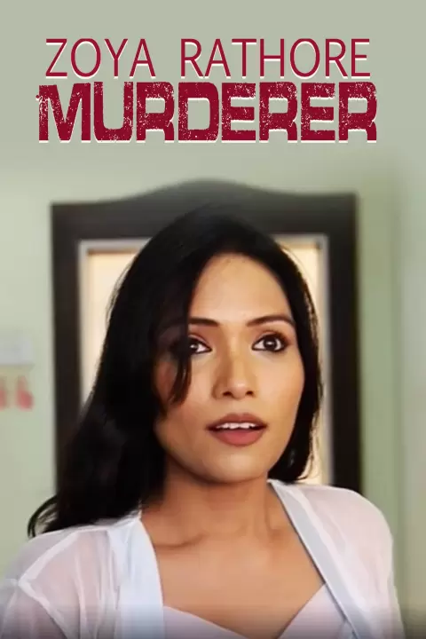 Zoya Rathore Murderer (2021) 720p HDRip Phunflix Hindi Short Film [150MB]