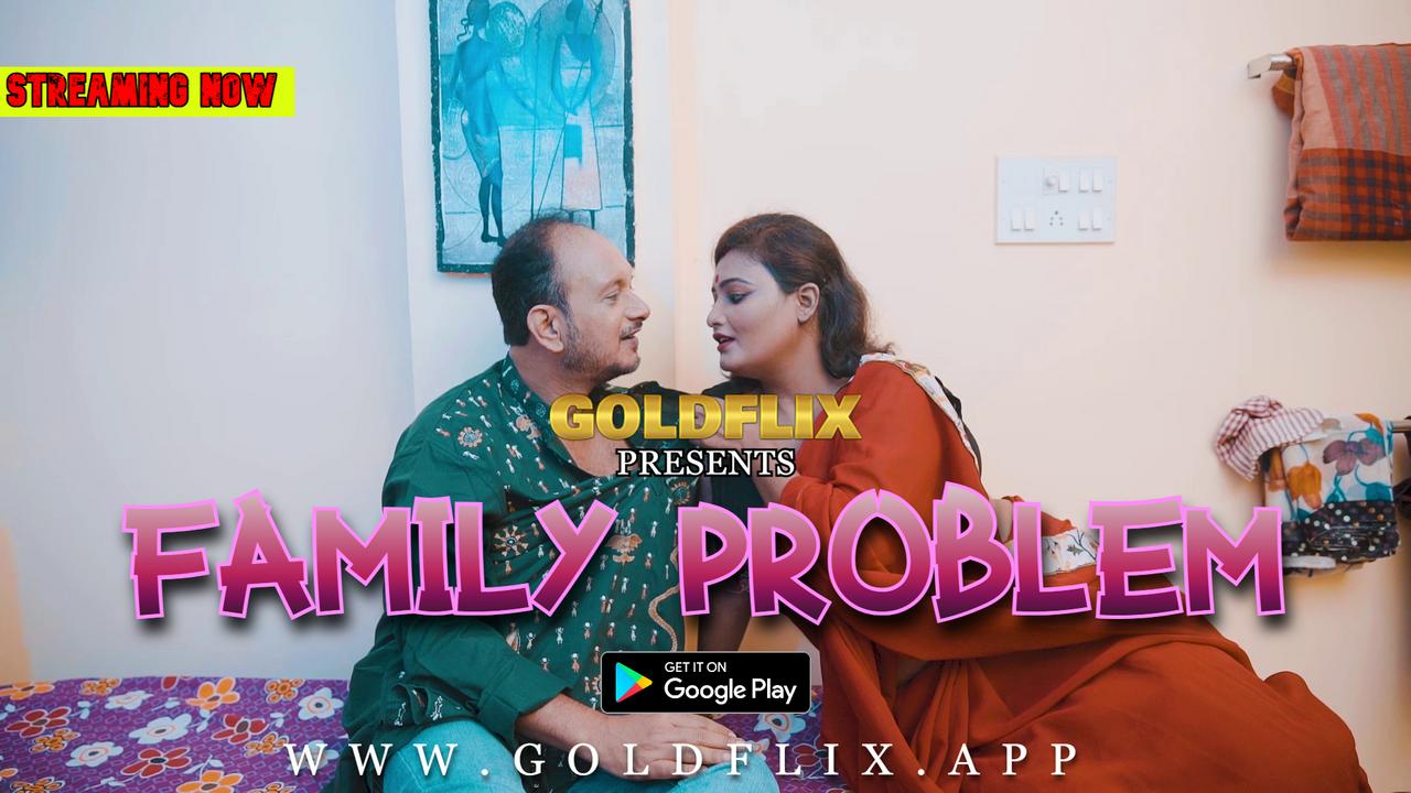 18+ Family Problem 2021 GoldFlix Original Hindi Short Film 720p HDRip 140MB x264 AAC