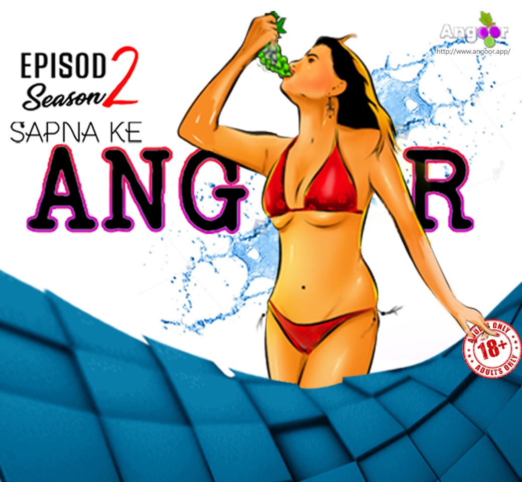 Sapna Ke Angoor 2021 S02E02 Angoor Original Hindi Web Series 720p HDRip 160MB Download