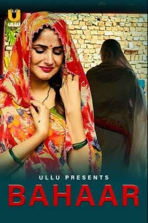 Bahaar (2021) 720p HDRip Ullu Originals Hindi Short Film [150MB]