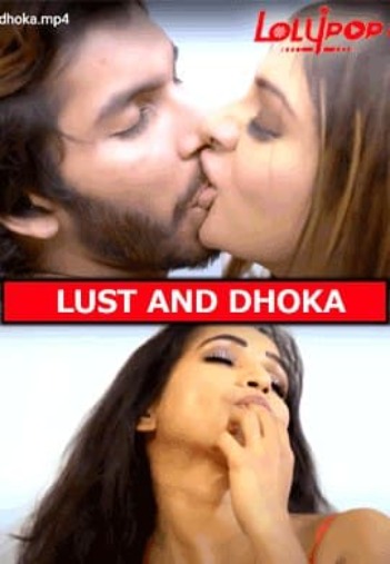 Lust And Dhokha 2021 Lolypop Originals Hindi Short Film 720p HDRip