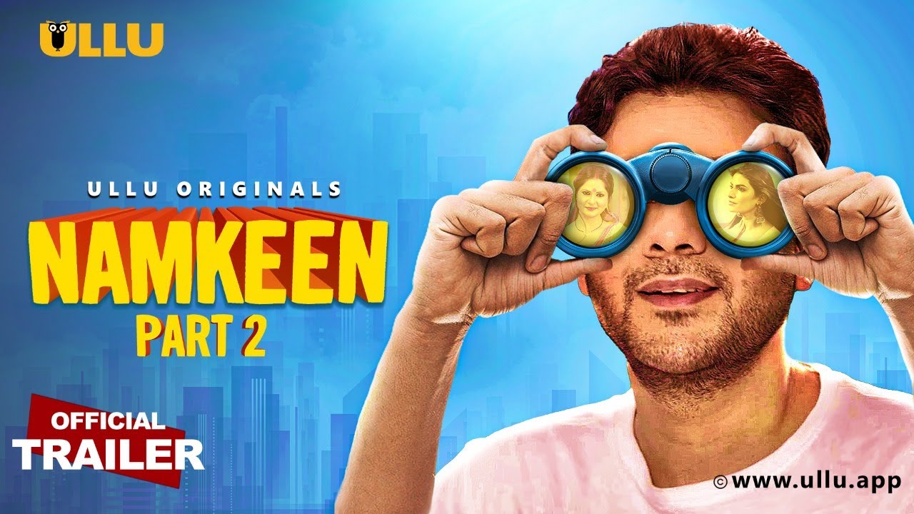 Namkeen (Part 2) 2021 S01 Hindi Ullu Originals Web Series Official Trailer 1080p HDRip Free Download