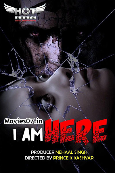 I AM Here (2020) Hindi | WEB-DL | 720p | Hotshots Exclusive | Download | Watch Online | GDrive | Direct Links – 18movie.xyz