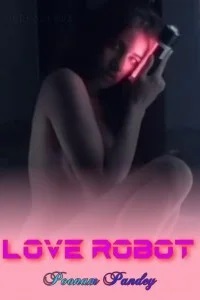 18+ Love Robot (Poonam Pandey) 2021 Hindi Hot Video 720p HDRip Download