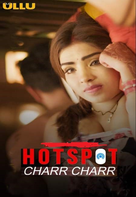 18+ Hotspot (Charr Charr) 2021 S01 Hindi Originals Web Series 720p HDRip 150MB Download