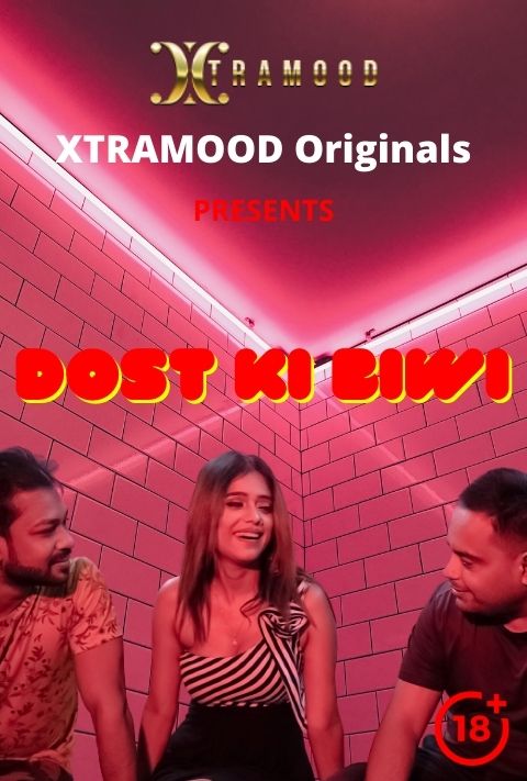 18+ Dost Ki Biwi (2022) Xtramood Hindi Short Film 720p Watch Online