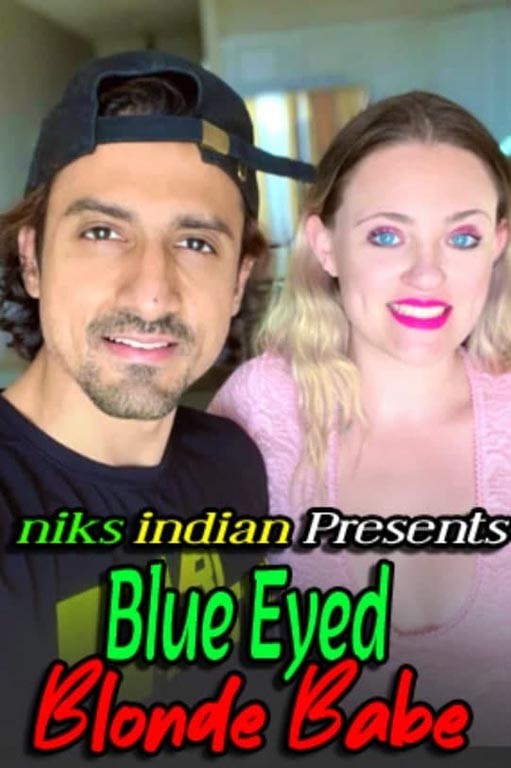 18+ Blue Eyed Blonde Babe (2021) Hindi Niksindian Hot Short Film 720p HDRip 400MB Free Download