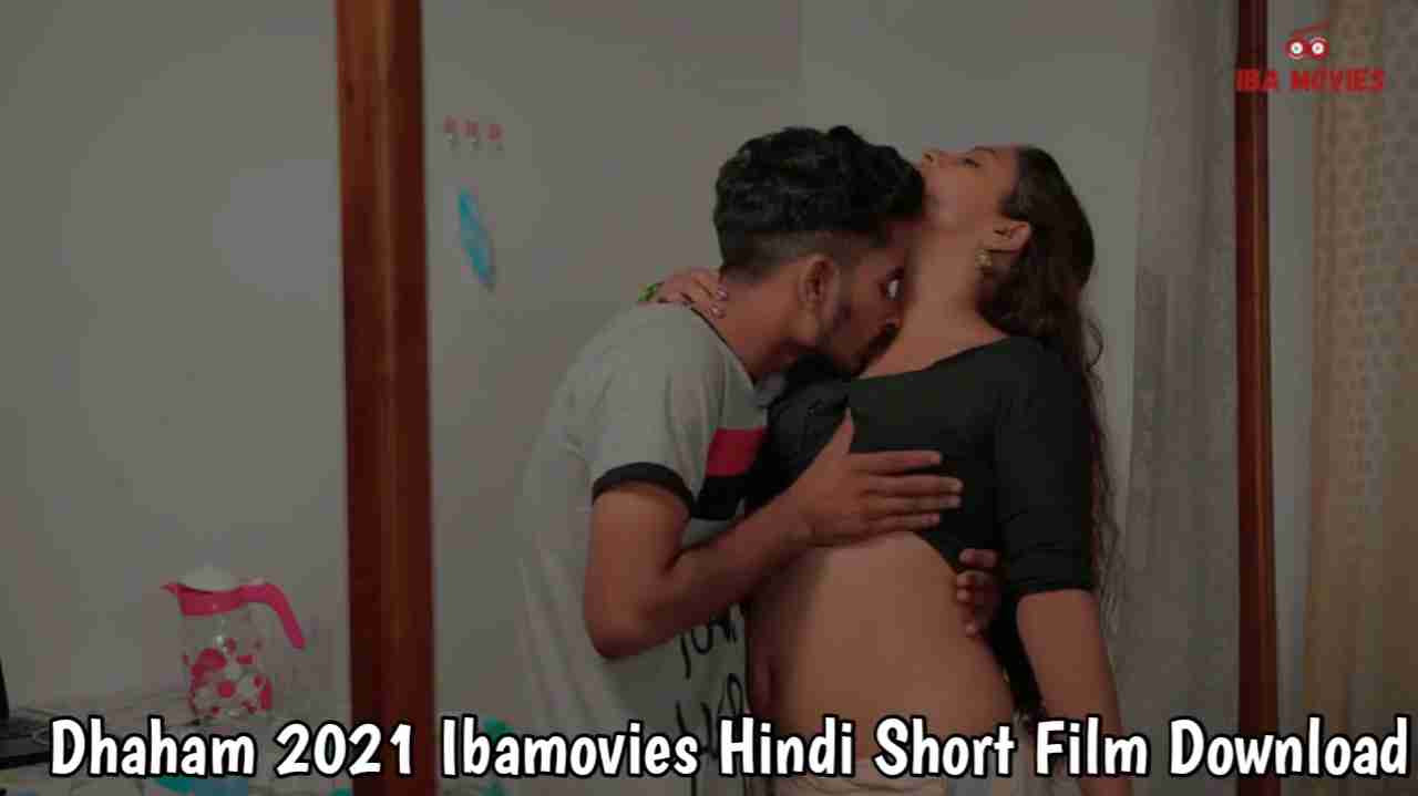 Dhaham 2021 Ibamovies Hindi Short Film 720p Download