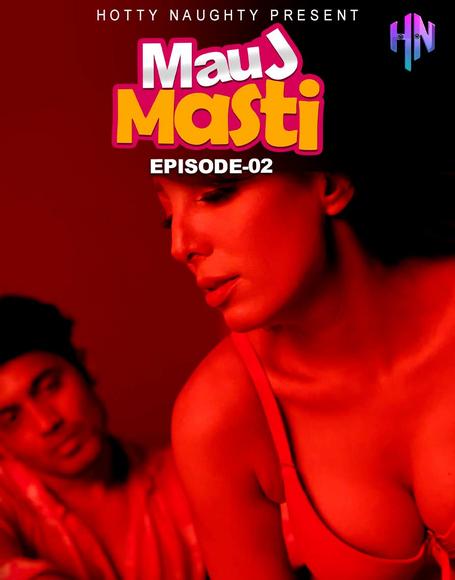 Mauj Masti 2021 S01EP02 HottyNaughty Originals Hindi Web Series Download 720p HDRip 100MB