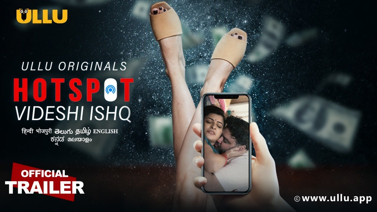 Videshi Ishq (Hotspot) 2021 S01 Hindi Ullu Originals Web Series Official Trailer 1080p HDRip