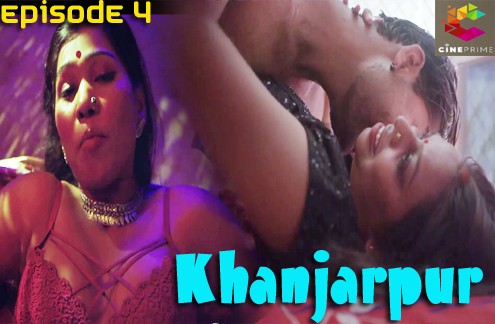 Khanjarpur S01 Ep4 (2021) Hindi Hot Web Series – Cineprime Originals