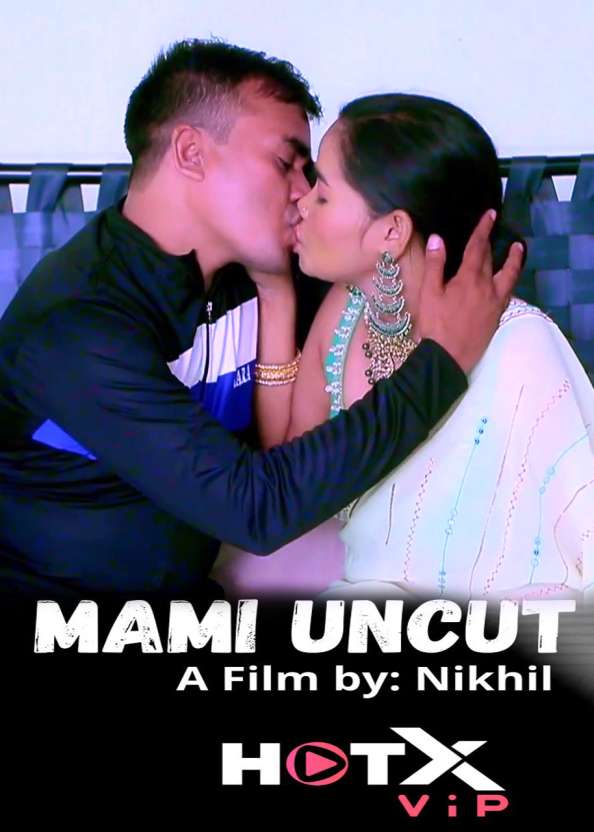 Mami UNCUT 2021 Hindi HotX Originals Short Film 720p HDRip 190MB Free Download