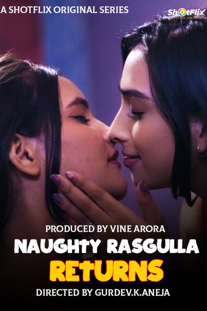 Naughty Rasgulla Returns 2021 Hindi ShotFlix Originals Short Film 720p HDRip 120MB