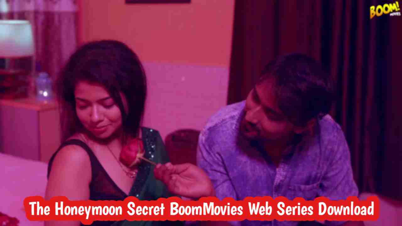 The Honeymoon Secret (2021) BoomMovies Web Series Download