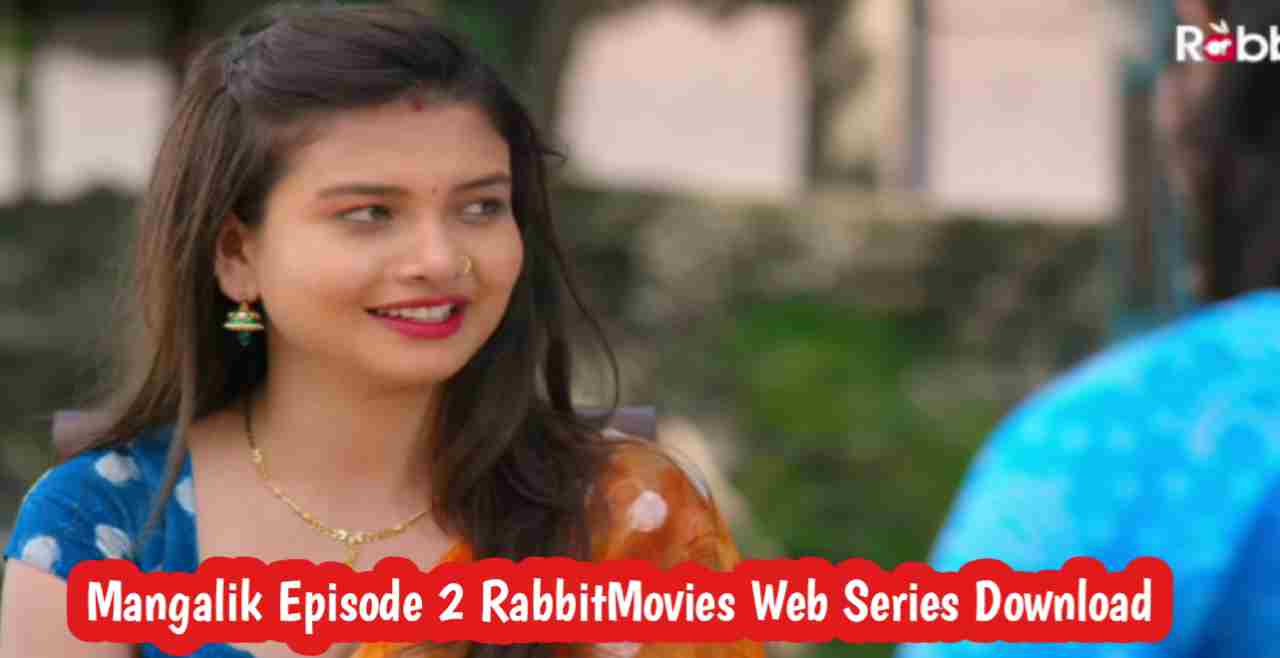 Mangalik Episode 2 RabbitMovies Web Series Download