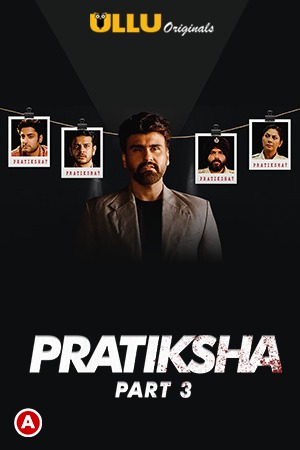 Pratiksha Part 3 2021 S01 Hindi Ullu Originals Complete Web Series 250MB HDRip 480p Free Download