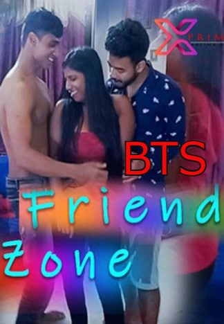 18+Friend Zone BTS 2021 Xprime Originals Hindi Short Film 720p HDRip 210MB Download