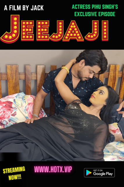 Jeejaji 2021 HotX Originals Hindi Short Film 720p Download UNRATED HDRip 250MB