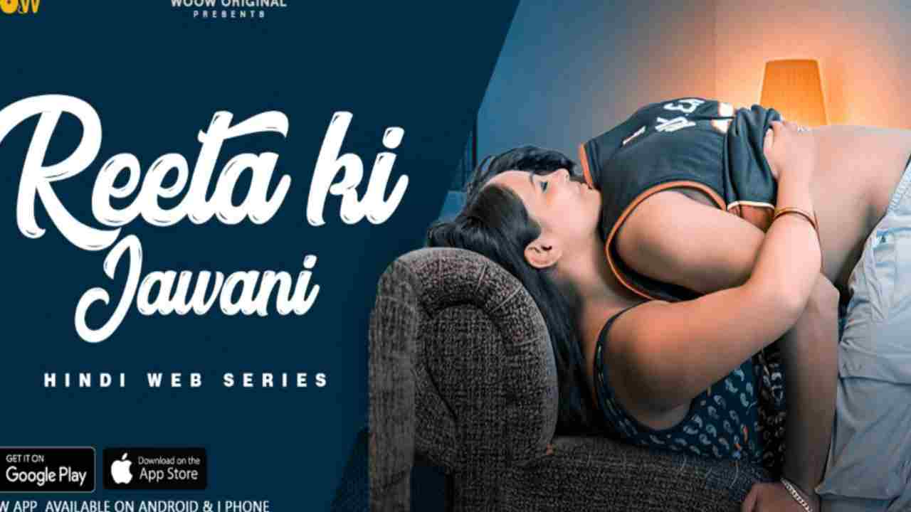 Reeta Ki Jawani 2021 S01 WOOW Web Series Download