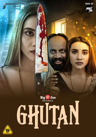 Ghutan 2021 S01 BigMovieZoo Originals Complete Hindi Web Series Download | HDRip | 720p | 480p – 500MB | 270MB