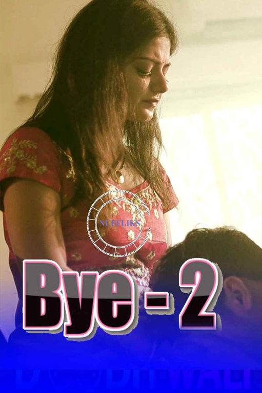 18+ Bye 2 (2021) FlizMovies UNCUT Hindi Hot Short Film 720p HDRip 350MB Download