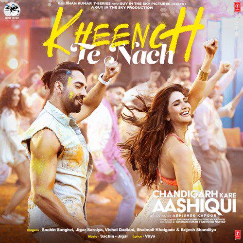Kheench Te Nach (Chandigarh Kare Aashiqui) 2021 Hindi Video Song 1080p HDRip 76MB Download