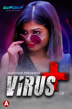 Virus Plus 2021 S01E02 GupChup Original Hindi Web Series 720p Download UNRATED HDRip 140MB
