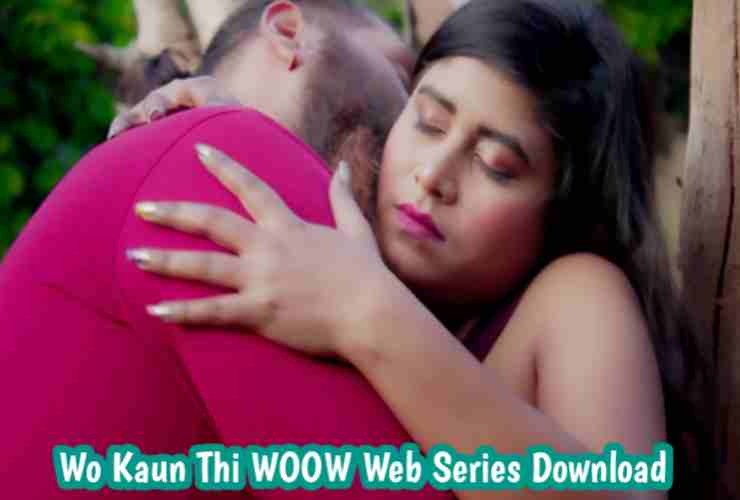 Wo Kaun Thi 2021 WOOW Web Series 720p Download