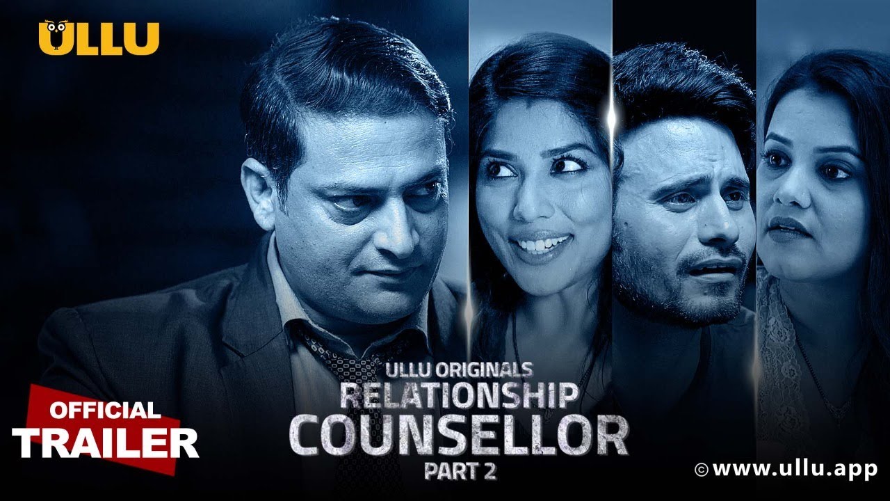 Relationship Counsellor (Part 2) 2021 S01 Hindi Ullu Originals Web Series Official Trailer 1080p HDRip Download