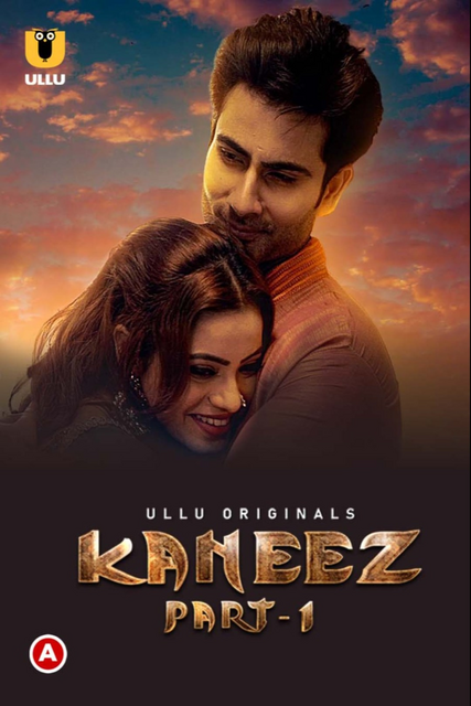 Kaneez (Part 1) 2021 S01 Hindi Ullu Originals Complete Web Series Download | HDRip | 1080p | 720p | 480p – 1.6GB | 835MB | 400MB