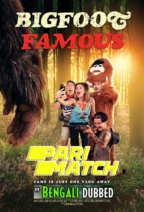 Bigfoot Famous (2021) Bengali Dubbed 720p WEBRip 1GB Download PariMatch