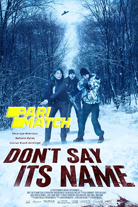 Don’t Say Its Name (2021) Bengali Dubbed (VO) WEBRip 720p [HD] [PariMatch]