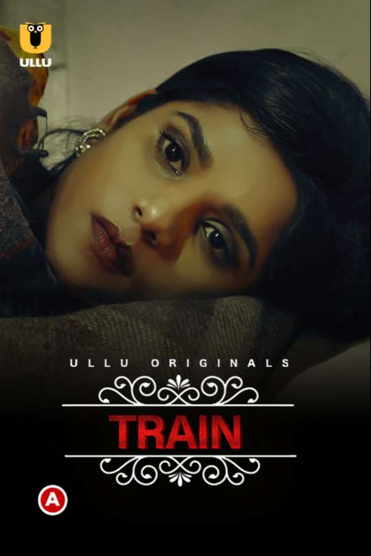 Train (Charmsukh) 2021 Hindi Ullu Original Short Film 1080p HDRip 400MB Free Download