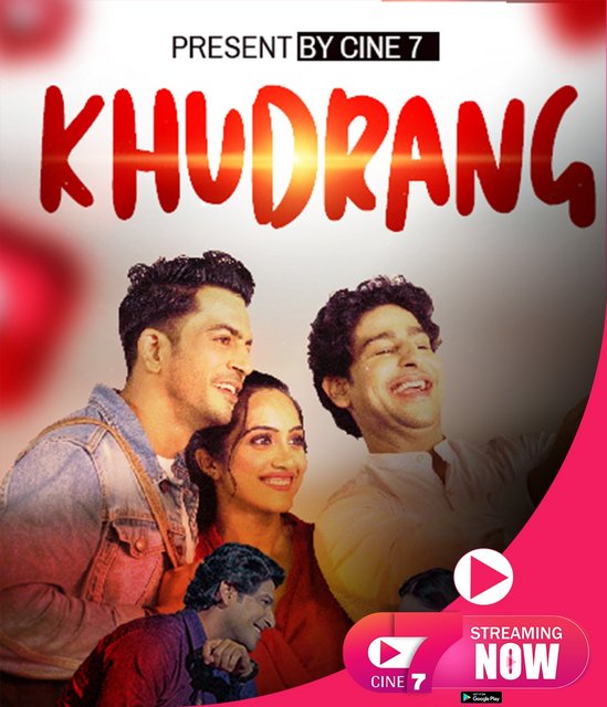 Khudrang 2021 S01 Cine7 Hindi Complete Web Series 480p HDRip 291MB Download