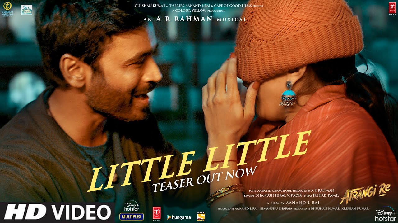 Little Little (Atrangi Re) 2021 Hindi Movie Video Song 1080p HDRip Download
