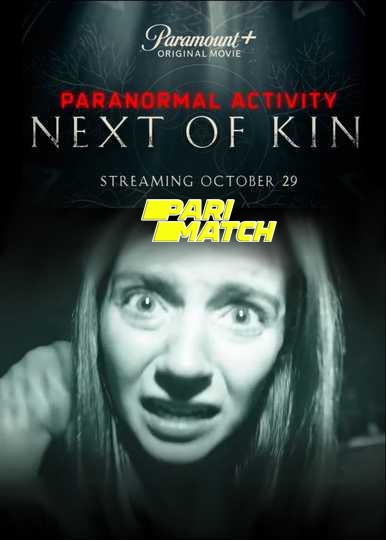 Paranormal Activity: Next of Kin (2021) Bengali Dubbed (VO) WEBRip 720p [HD] [PariMatch]