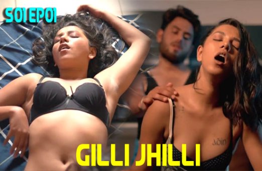 Gilli Jhilli S01E01 2021 Hindi Hot Web Series – PrimeShots Originals