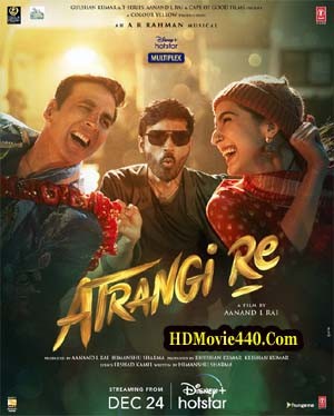 Atrangi Re 2021 Hindi Full Movie 1.3GB 400MB IDM Download