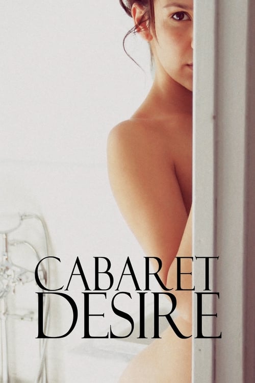 18+ Cabaret Desire 2021 English 720p UNRATED BluRay ESub 650MB Download