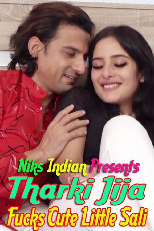 Tharki Jija Fucks Cute Little Sali 2021 Niksindian Hindi Short Film 720p Hdrip 200mb Download