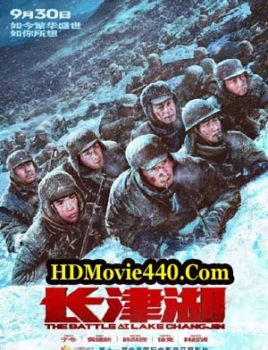 The Battle at Lake Changjin (2022) Chinese Full Movie 720p 480p 1.5GB 500MB HDRip