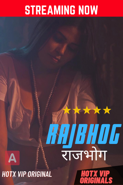 Rajbhog 2022 HotX Originals Hindi Short Film Download | UNRATED HDRip | 720p | 480p – 340MB | 180MB