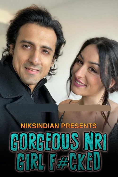 Gorgeous NRI Girl Fcked (2022) NiksIndian Short Film 720p UNRATED HDRip 350MB Download